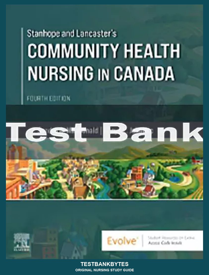 Community Health Nursing in Canada 4th Edition by Sandra A. MacDonald Test Bank