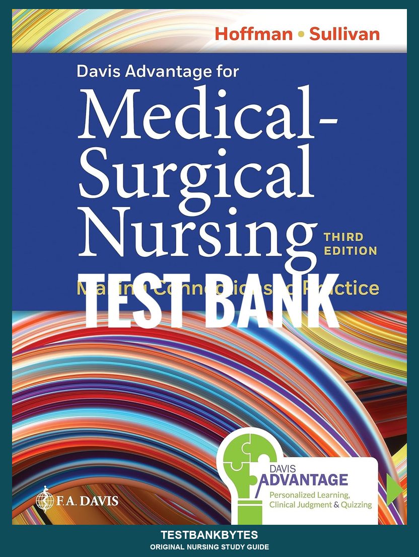 Test Bank Davis Advantage for Medical-Surgical Nursing: Making Connections to Practice 3rd Edition