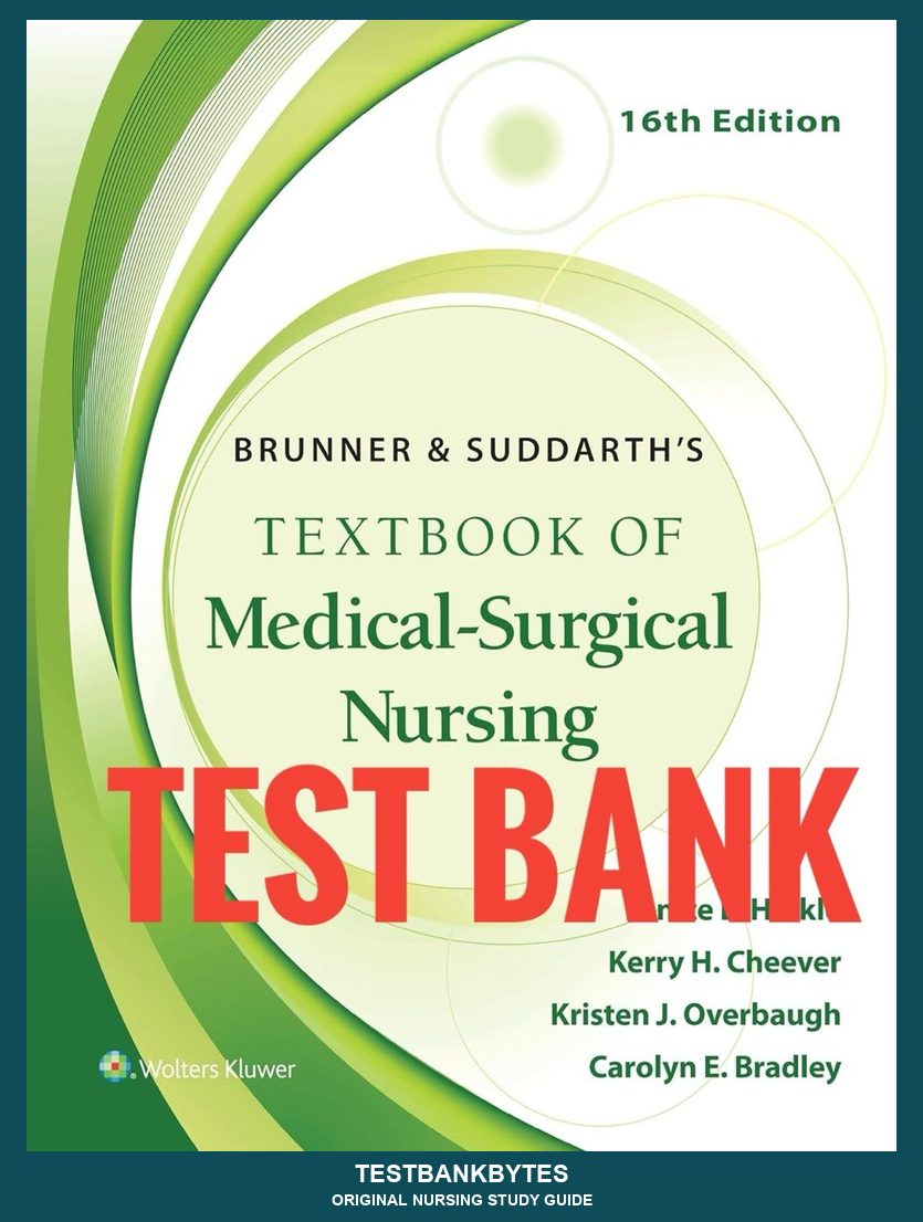 Test Bank Brunner & Suddarth's Medical-Surgical Nursing 16th Edition by Hinkle